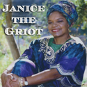 Janice The Griot